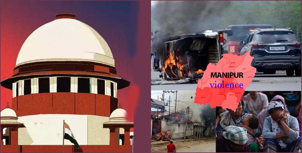 வன்முறையால் பாதிக்கப்பட்டுள்ள மணிப்பூர் மாநிலம் செல்கிறது உச்சநீதி மன்ற நீதிபதிகள் குழு…