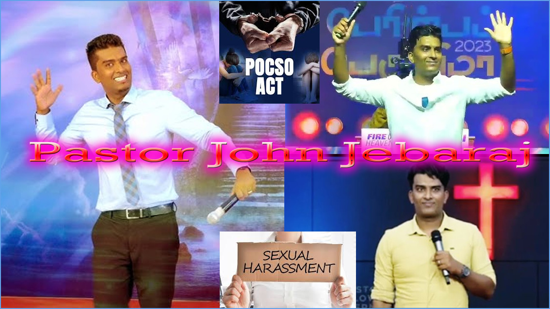 சிறுமிகளுக்கு பாலியல் தொல்லை: போக்சோ வழக்குப் பதிவு செய்யப்பட்ட கிறிஸ்தவ மதபோதகர் ஜான்ஜெபராஜ் தலைமறைவு…