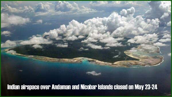 ஏவுகணை சோதனைக்காக  இன்றும், நாளையும் அந்தமான் வான்வழி மூடல்….