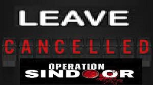 இந்திய துணை ராணுவப்படையினரின் விடுமுறை ரத்து