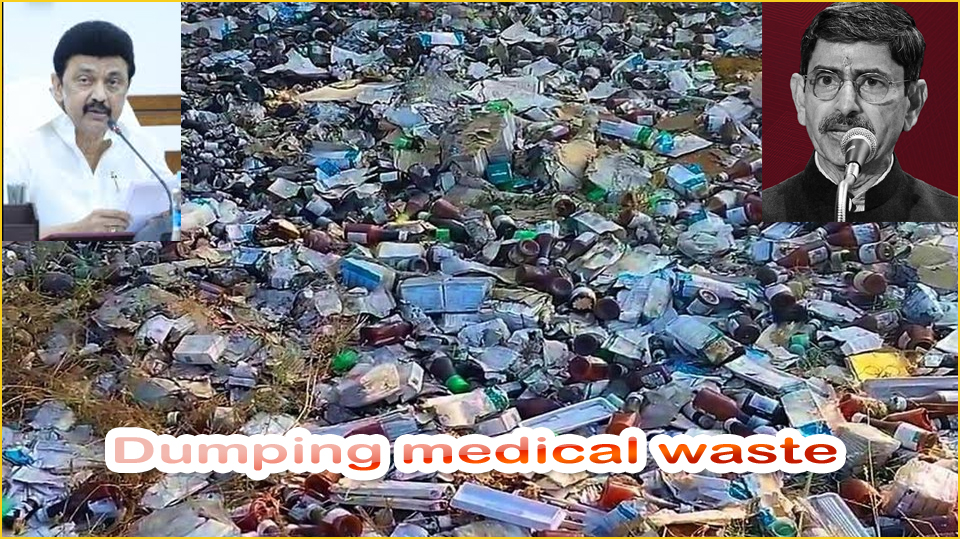 மருத்துவக் கழிவு கொட்டினால் ‘குண்டாஸ்’! தமிழ்நாடு அரசின் மசோதாவுக்கு ஆளுநர் ஒப்புதல்…