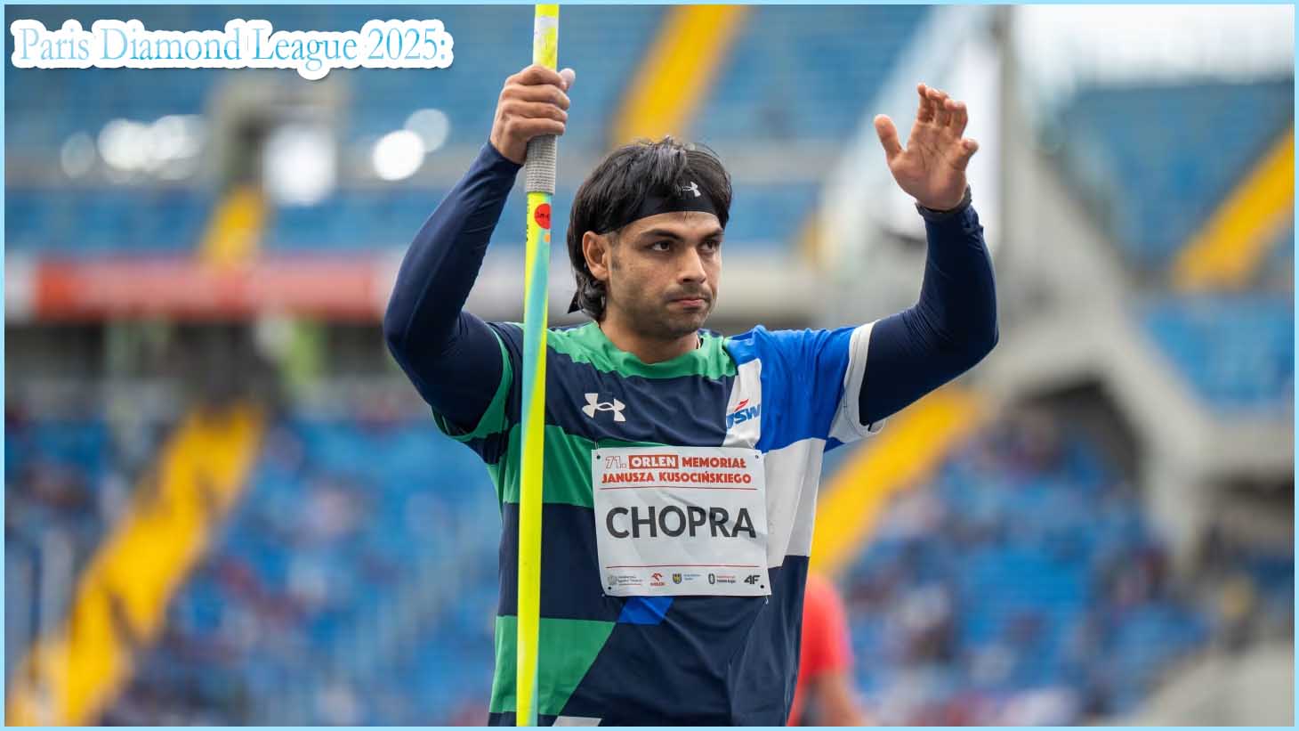 பாரிஸ் டயமண்ட் லீக் 2025:  ஈட்டி எறிதல் போட்டியில் சாம்பியன் பட்டத்தை வென்றார் நீரஜ் சோப்ரா…