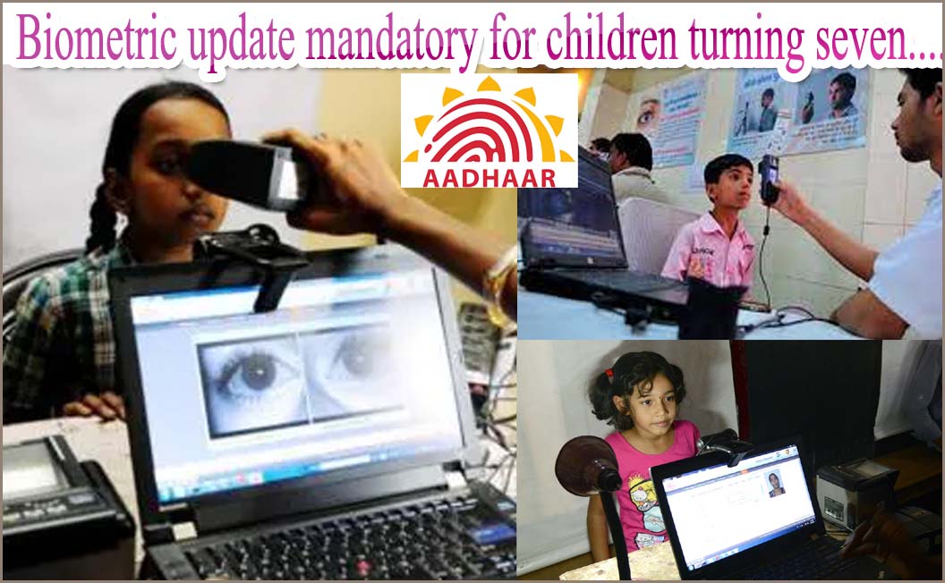 பெற்றோர்கள் கவனத்திற்கு: 7வயது குழந்தைகளின் ஆதாரை புதுப்பிக்க ஆதார் ஆணையம் அறிவுறுத்தல்…