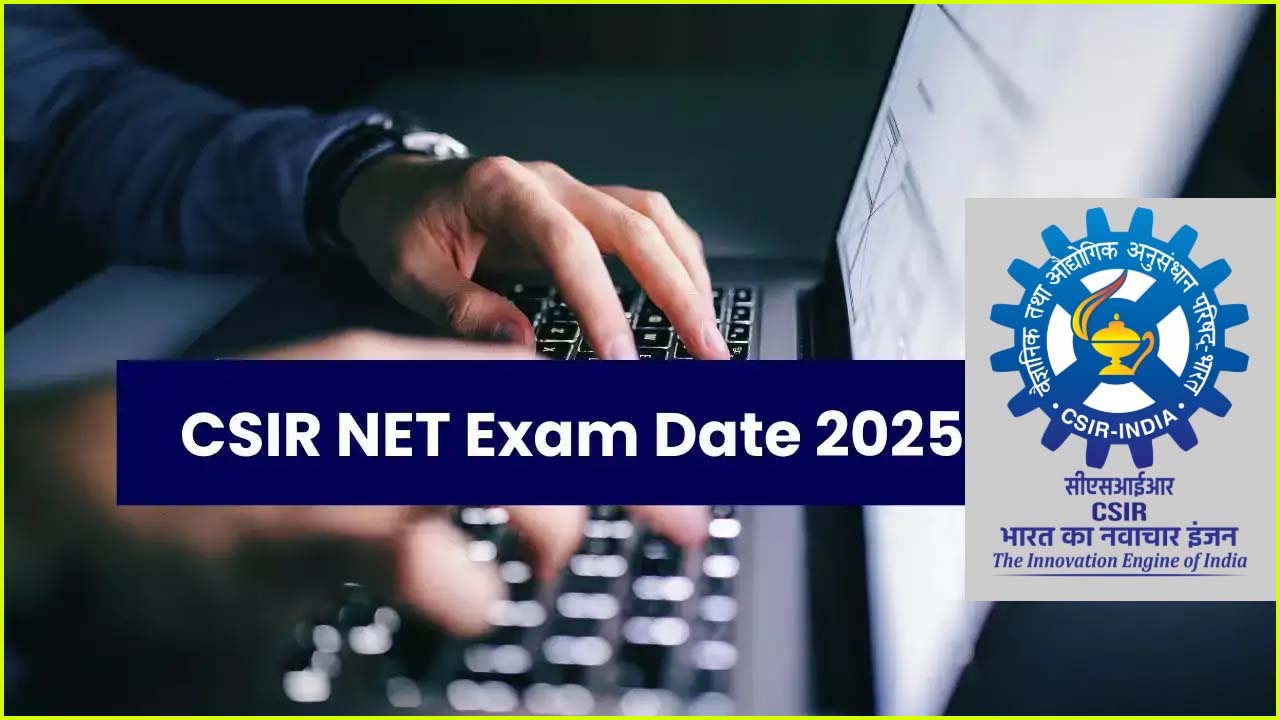 நாடு முழுவதும்  ஜூலை 28ந்தேதி நடைபெறுகிறது  சி.எஸ்.ஐ.ஆர். நெட் தேர்வு..!