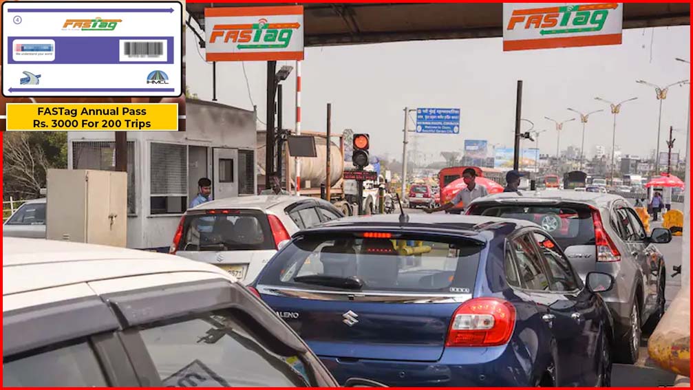 நாளை முதல் அமலுக்கு வருகிறது  ரூ. 3000க்கான வருடாந்திர ஃபாஸ்டேக் பாஸ்…