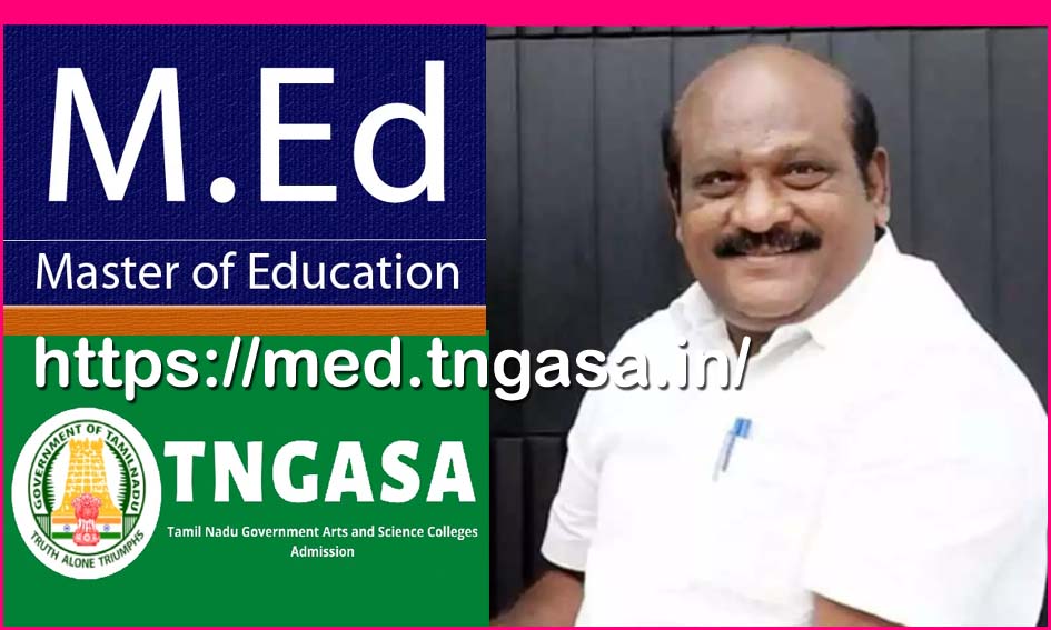 எம்.எட் மாணவர் சேர்க்கைக்கு இன்றுமுதல் இணையதளத்தில் விண்ணப்பிக்கலாம்! உயர்கல்வித்துறை அமைச்சர் கோவிசெழியன்…