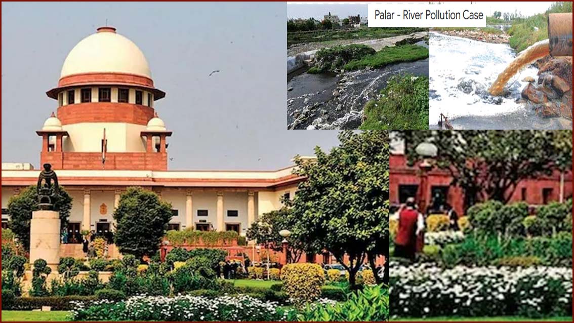 ’நீங்கள் மாவட்ட ஆட்சியா் என்னும் உயா் பதவியில் இருக்கிறீா்கள், ஆனால் பாலாறு மாசுபடுவதைத் தடுக்க தவறிவிட்டீர்கள்! உச்சநீதிமன்றம் அதிருப்தி