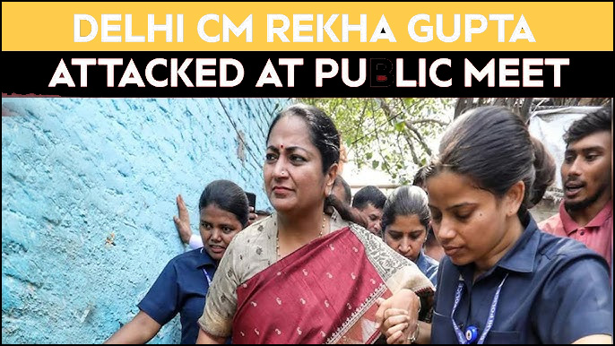 டெல்லியில் பரபரப்பு –   பொதுநிகழ்ச்சியில் பங்கேற்றபோது முதலமைச்சர் ரேகா குப்தா மீது இளைஞர்  சரமாரித் தாக்குதல்