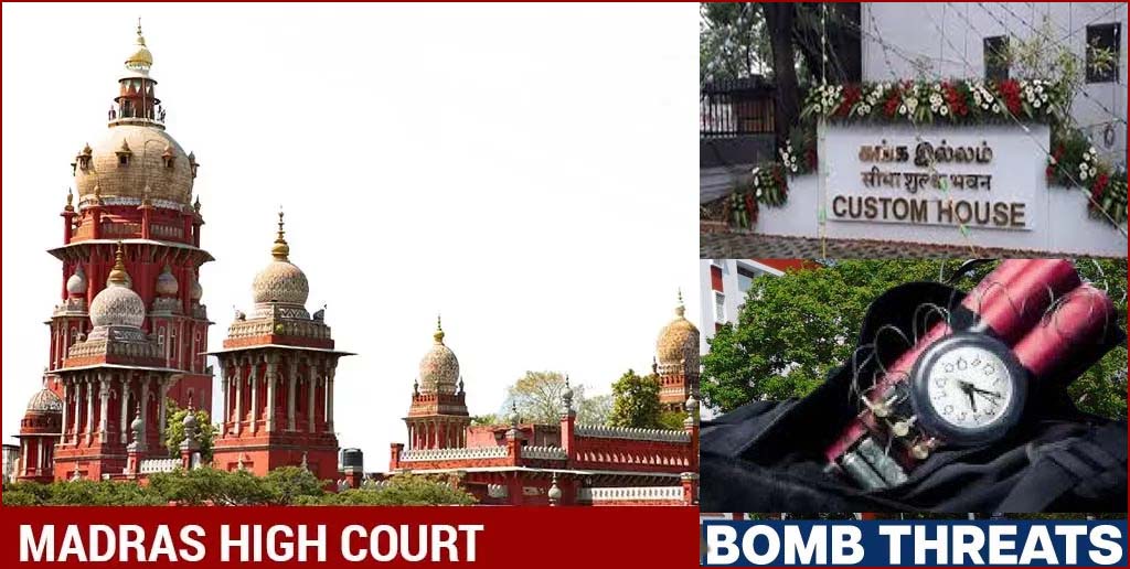 சென்னை, மும்பை உயர்நீதிமன்றம், மத்திய சுங்க இல்ல தலைமை அலுவலகத்துக்கு வெடிகுண்டு மிரட்டல்…