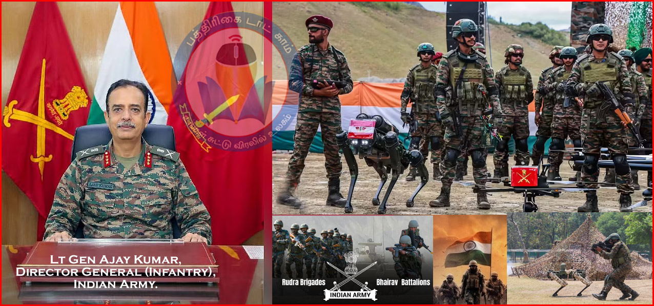 இந்திய ராணுவத்தில் கூடுதல் பலத்தை சேர்க்க ‘பைரவ் பட்டாலியன்கள்’! லெப்டினன்ட் ஜெனரல் அஜய் குமார்