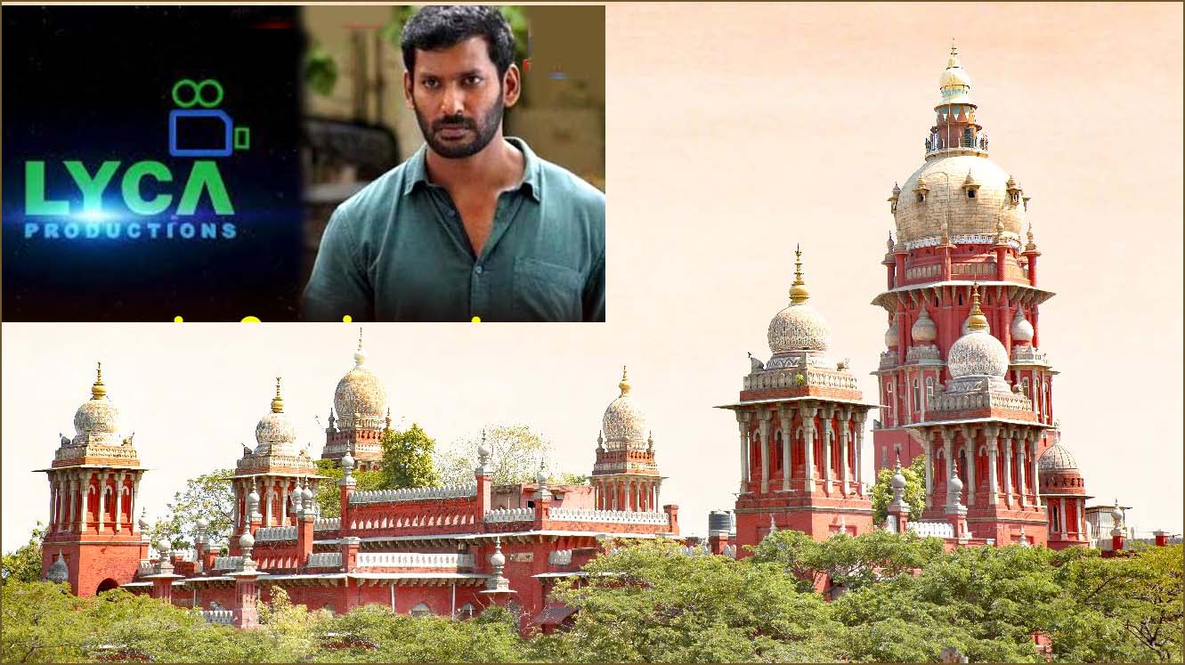 லைகா நிறுவனம் மீதான நடிகர் விஷால் வழக்கில் தனி நீதிபதி உத்தரவுக்கு இடைக்கால தடை…
