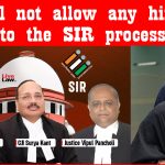 “SIR” செயல்முறைக்கு எந்தத் தடையையும் அனுமதிக்க மாட்டோம்! மம்தா பானர்ஜி வழக்கில் உச்சநீதிமன்றம் எச்சரிக்கை…