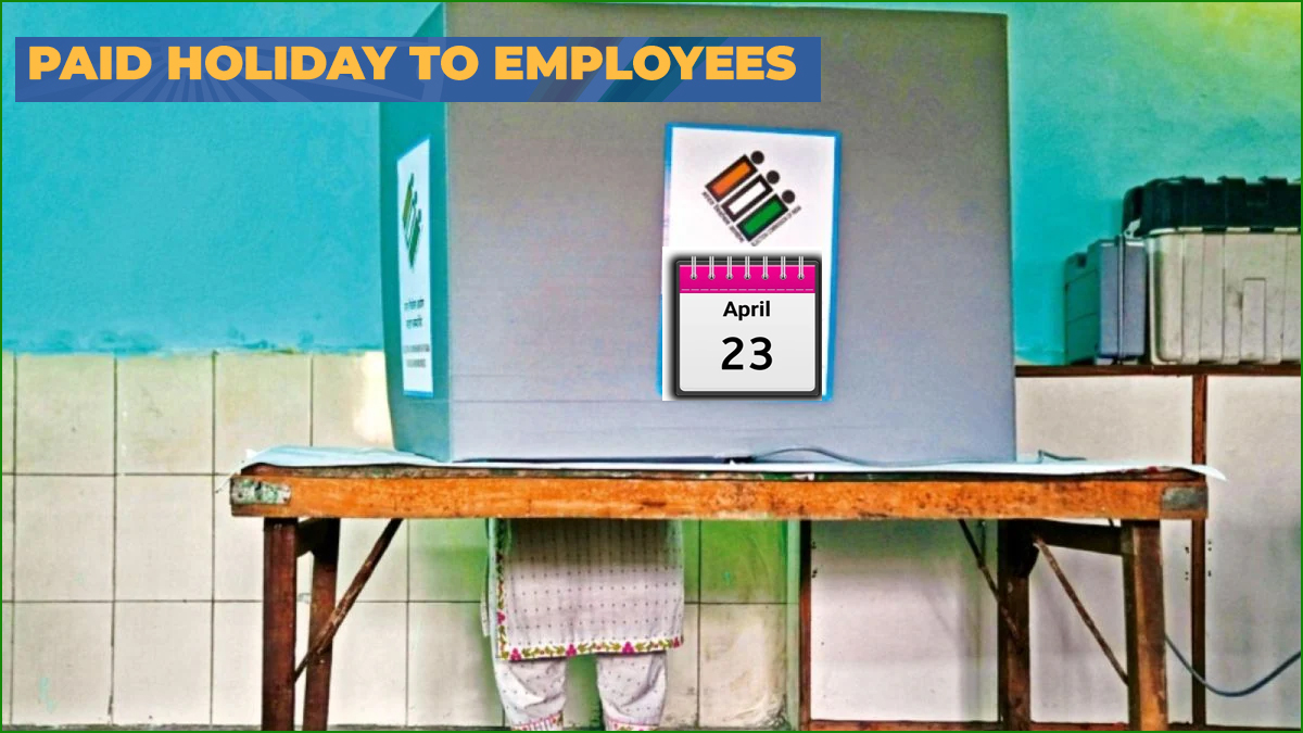 தேர்தல் அன்று சம்பளத்துடன் கூடிய விடுமுறை! தேர்தல் ஆணையம் அறிவிப்பு